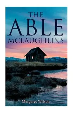 The Able McLaughlins - Margaret Wilson
