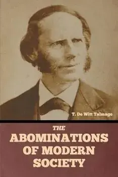 The Abominations of Modern Society, Paperback/T. De Witt Talmage
