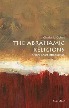 The Abrahamic Religions: A Very Short Introduction, Paperback/Charles L. Cohen