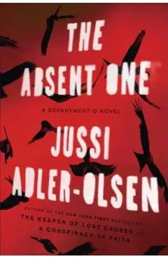 The Absent One: A Department Q Novel - Jussi Adler-olsen