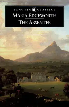 The Absentee, Paperback/Maria Edgeworth