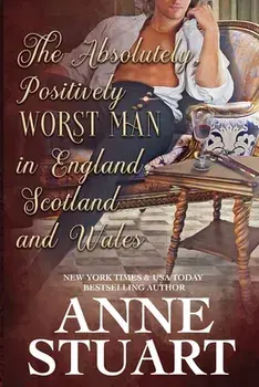 The Absolutely Positively Worst Man in England, Scotland and Wales, Paperback/Anne Stuart