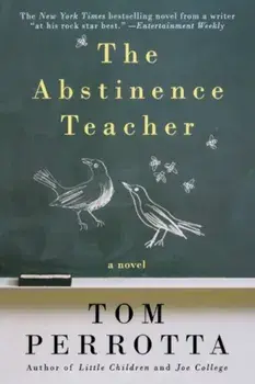 The Abstinence Teacher, Paperback/Tom Perrotta