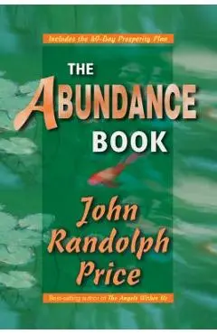 The Abundance Book - John Randolph Price