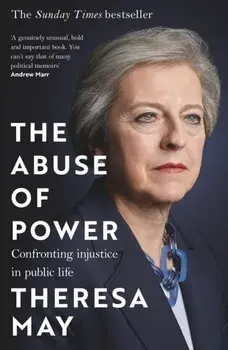 The Abuse of Power. Confronting Injustice in Public Life, Paperback/Theresa May