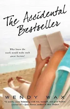 The Accidental Bestseller, Paperback/Wendy Wax