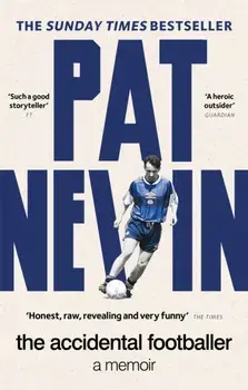 The Accidental Footballer, Paperback/Pat Nevin