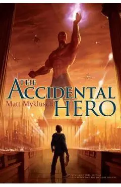 The Accidental Hero - Matt Myklusch