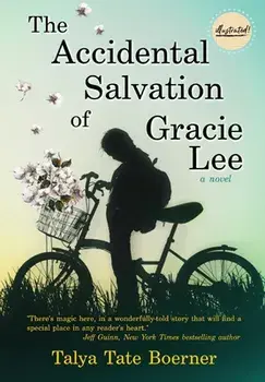 The Accidental Salvation of Gracie Lee, Hardcover/Talya Tate Boerner