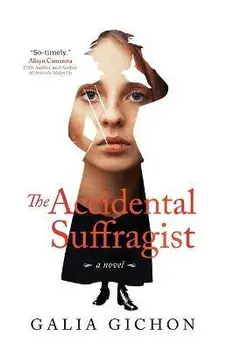 The Accidental Suffragist, Paperback/Galia Gichon