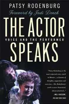 The Actor Speaks: Voice and the Performer, Paperback/Patsy Rodenburg