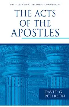 The Acts of the Apostles - David G. Peterson