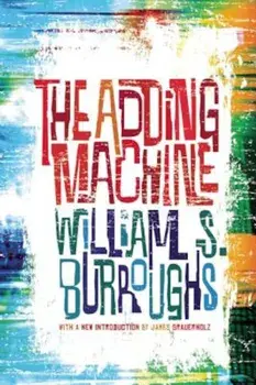 The Adding Machine, Paperback/William S. Burroughs