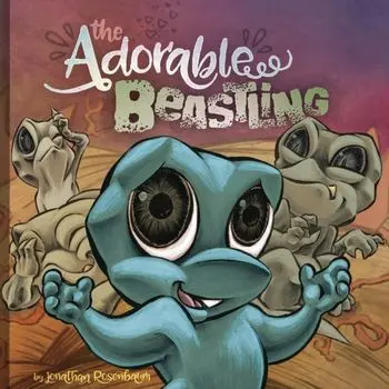 The Adorable Beastling, Hardcover/Jonathan Rosenbaum