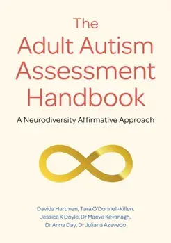 The Adult Autism Assessment Handbook. A Neurodiversity Affirmative Approach, Paperback/***