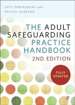 The Adult Safeguarding Practice Handbook. Second Edition, Paperback/***