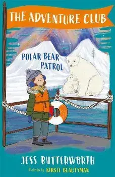 The Adventure Club: Polar Bear Patrol. Book 3, Paperback/Jess Butterworth