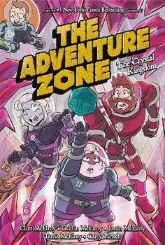 The Adventure Zone: The Crystal Kingdom, Paperback/Clint McElroy