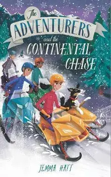 The Adventurers and the Continental Chase, Paperback/Jemma Hatt