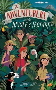 The Adventurers and the Jungle of Jeopardy, Paperback/Jemma Hatt