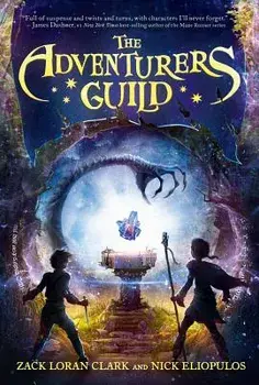 The Adventurers Guild (the Adventurers Guild, Book 1), Paperback/Zack Loran Clark