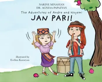 The Adventures of Andre and Noyemi: Jan Pari!, Hardcover/Narine Minasyan