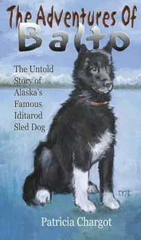 The Adventures of Balto, Paperback/Pat Chargot