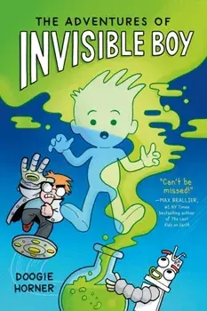 The Adventures of Invisible Boy, Paperback/Doogie Horner