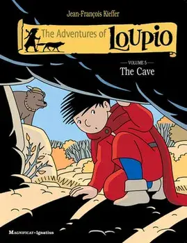 The Adventures of Loupio, Volume 5: The Cave, Paperback/Jean-François Kieffer