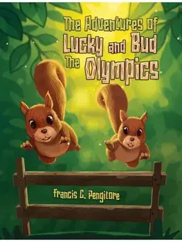 The Adventures of Lucky and Bud: The Olympics, Paperback/Francis C. Pengitore