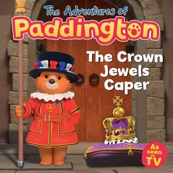 The Adventures of Paddington: The Crown Jewels Caper, Paperback/***