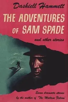 The Adventures of Sam Spade and Other Stories, Paperback/Dashiell Hammett