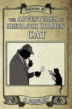 The Adventures of Sherlock Holmes' Cat, Volume 1, Paperback/Patricia Srigley