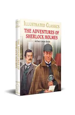 The Adventures of Sherlock Holmes (for Kids): Abridged and Illustrated - Arthur Conan Doyle