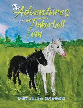 The Adventures of Tinkerbell and Tom, Paperback/Phyllida Cassan