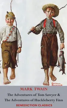 The Adventures of Tom Sawyer AND The Adventures of Huckleberry Finn (Unabridged. Complete with all original Illustrations), Hardcover/Mark Twain