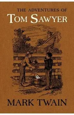 The Adventures of Tom Sawyer: The Authoritative Text with Original Illustrations - Mark Twain