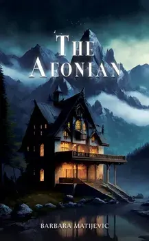 The Aeonian, Paperback/Barbara Matijevic