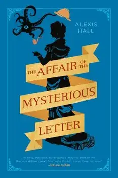 The Affair of the Mysterious Letter, Paperback/Alexis Hall
