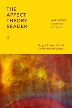 The Affect Theory Reader 2. Worldings, Tensions, Futures, Paperback/***