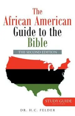 The African American Guide to the Bible - Dr H. C. Felder