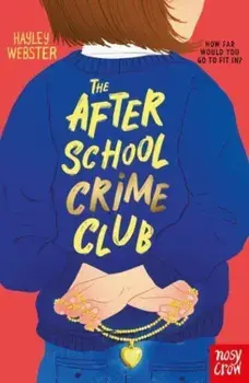 The After School Crime Club, Paperback/Hayley Webster