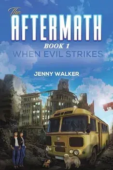 The Aftermath : Book 1- When Evil Strikes, Paperback/Jenny Walker