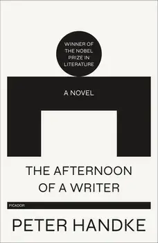 The Afternoon of a Writer, Paperback/Peter Handke