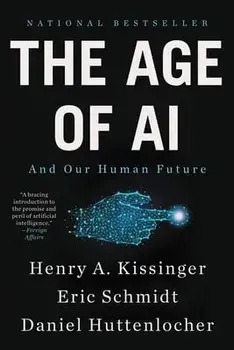 The Age of AI: And Our Human Future, Paperback/Henry A. Kissinger