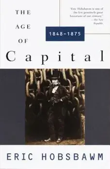 The Age of Capital: 1848-1875, Paperback/Eric Hobsbawm