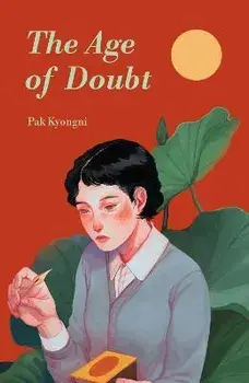 The Age of Doubt, Paperback/Kyongni Pak