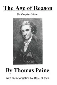 The Age of Reason, the Complete Edition, Paperback/Thomas Paine