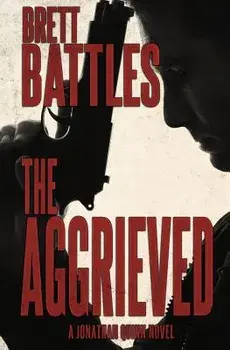 The Aggrieved, Paperback/Brett Battles