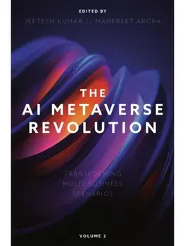 The AI Metaverse Revolution. Transforming Multi-Business Scenarios (Volume 2), Hardback/***